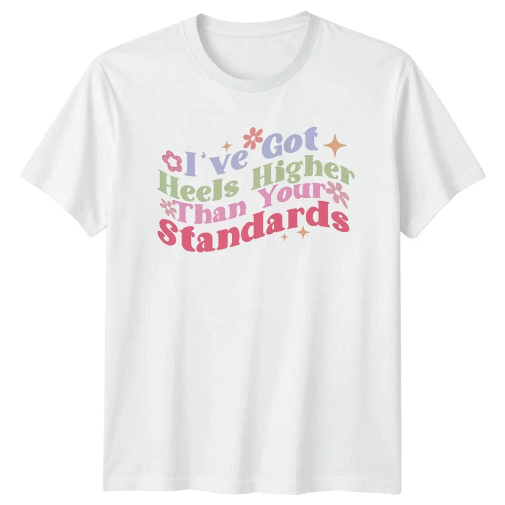 Ive Got Higher Heels Womens Sassy Humor Birthday Gift - Adult & Kids T-Shirts, Sweatshirts & Hoodies apparel design preview 1
