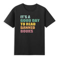 It's A Good Day To Read Banned Books, Funny Quote - Adult & Kids T-Shirts, Sweatshirts & Hoodies apparel design preview 1