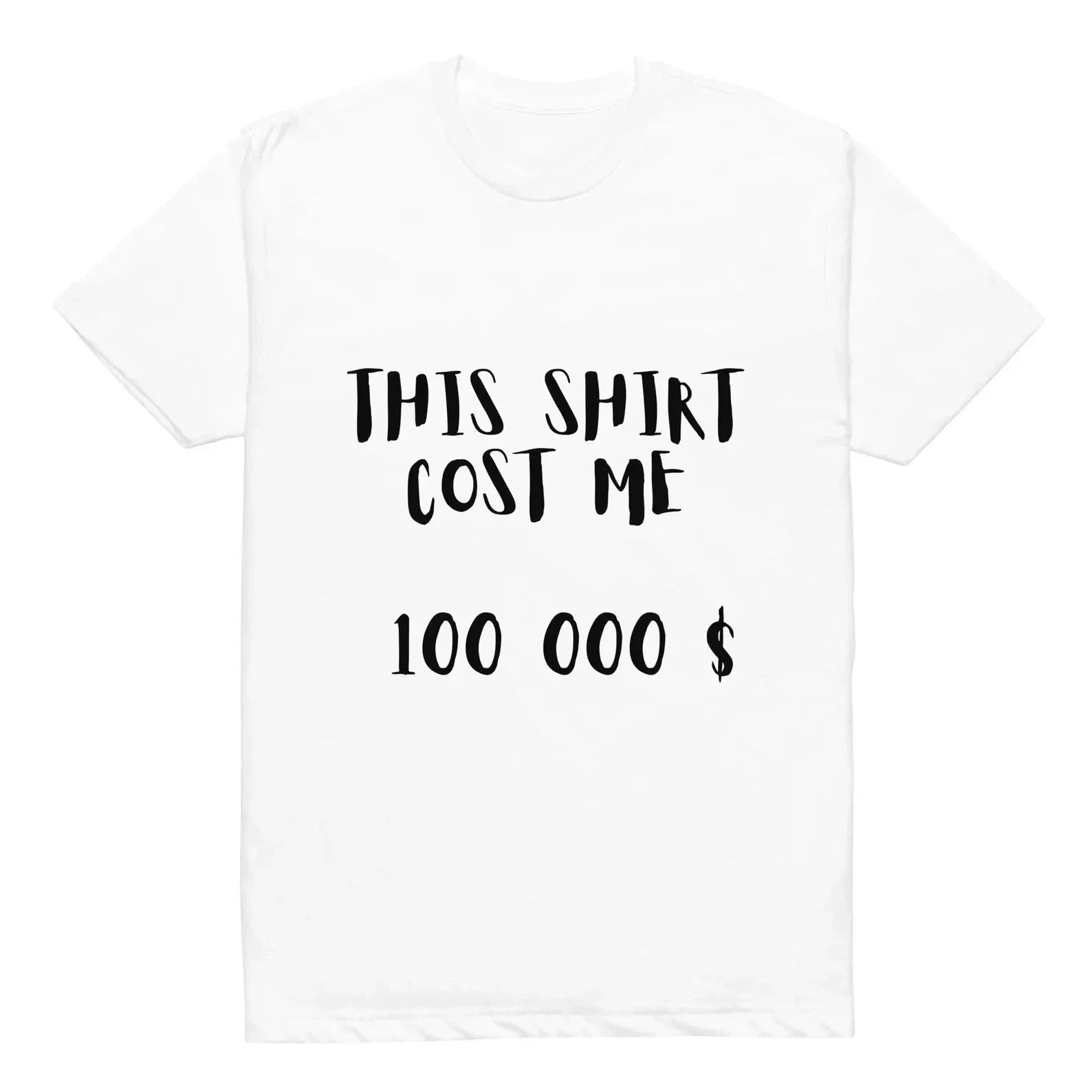 WHITE This Cost Me 100000 Funny for buddies - Adult & Kids T-Shirts, Sweatshirts & Hoodies apparel design preview 1