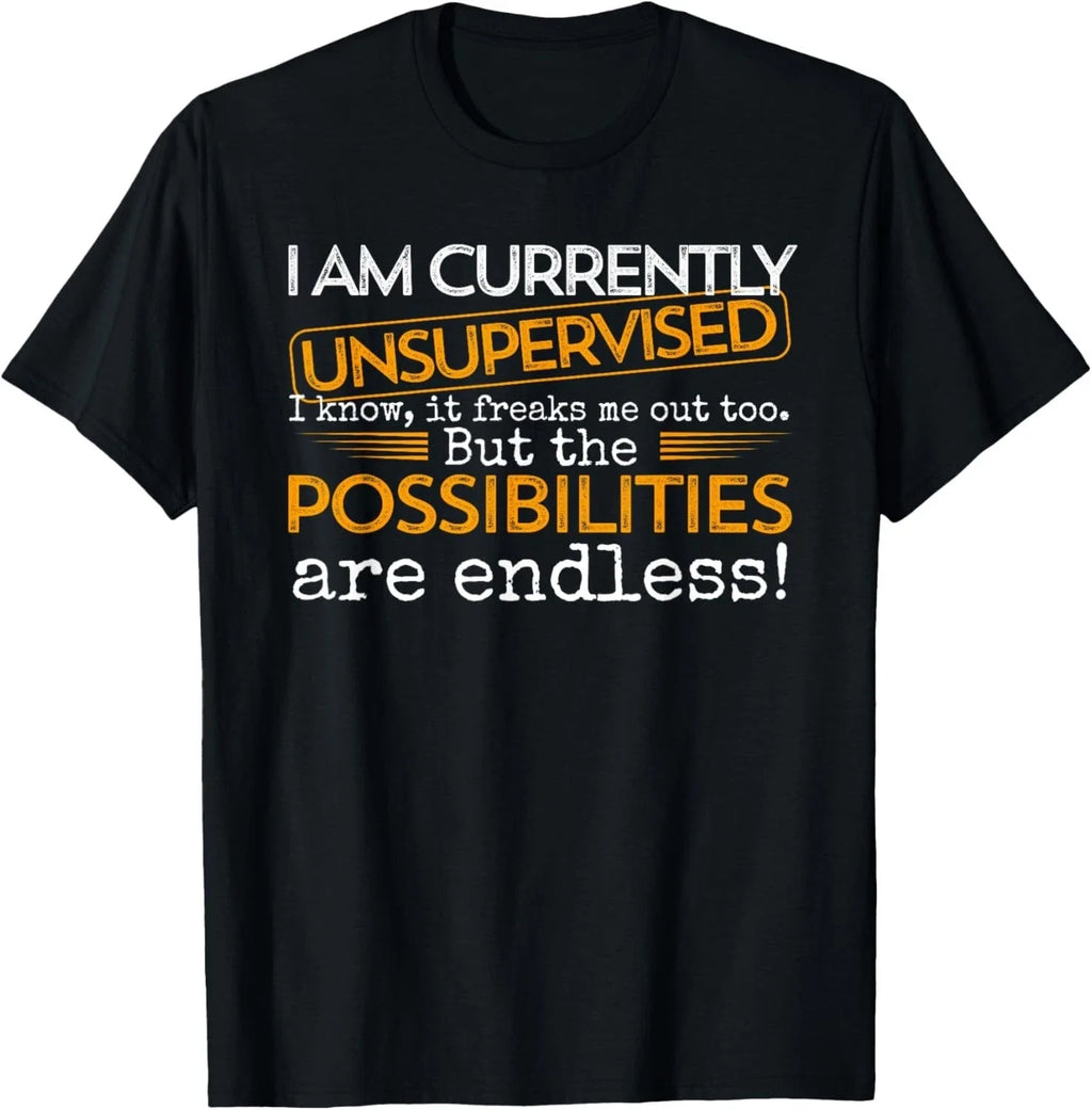 Currently Unsupervised Novelty Graphic Sarcastic Men - Adult & Kids T-Shirts, Sweatshirts & Hoodies apparel design preview 1