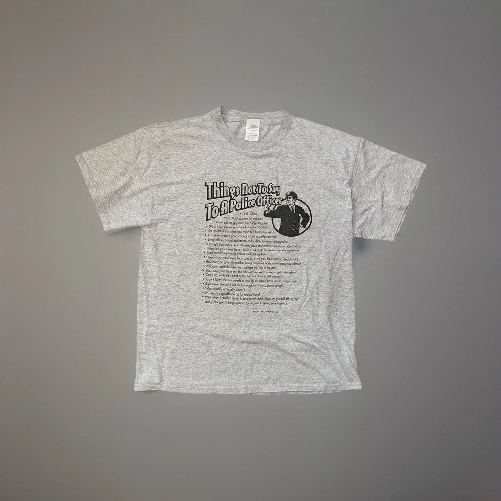 Vintage Y2K 2002 Things Not To Say A Police Officer - Adult & Kids T-Shirts, Sweatshirts & Hoodies apparel design preview 1