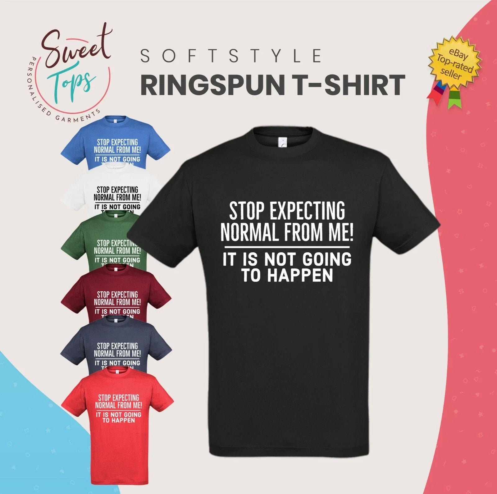 STOP EXPECTING NORMAL FROM ME INSPIRED MALE GIFT - Adult & Kids T-Shirts, Sweatshirts & Hoodies apparel design preview 1