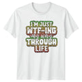 Im Just Wtfing My Way Sarcasm Humor Birthday Gift For - Adult & Kids T-Shirts, Sweatshirts & Hoodies apparel design preview 1
