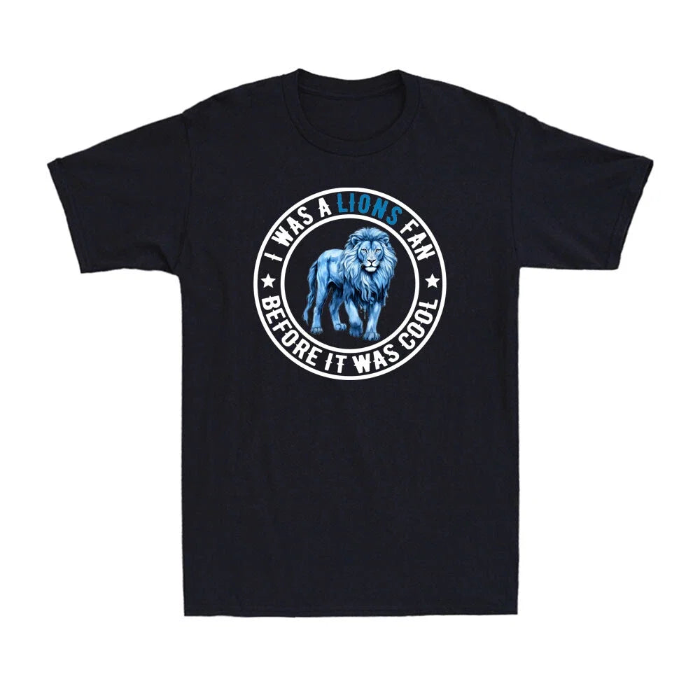 I Was A Lions Fan Before It Cool Funny Fans Quote - Adult & Kids T-Shirts, Sweatshirts & Hoodies apparel design preview 1
