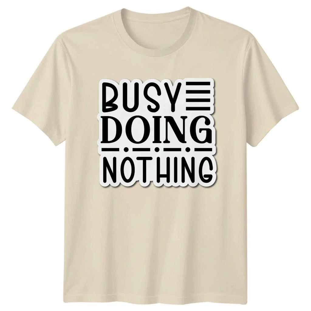 Busy Doing Nothing Sarcasm Humor Birthday Gift For - Adult & Kids T-Shirts, Sweatshirts & Hoodies apparel design preview 1