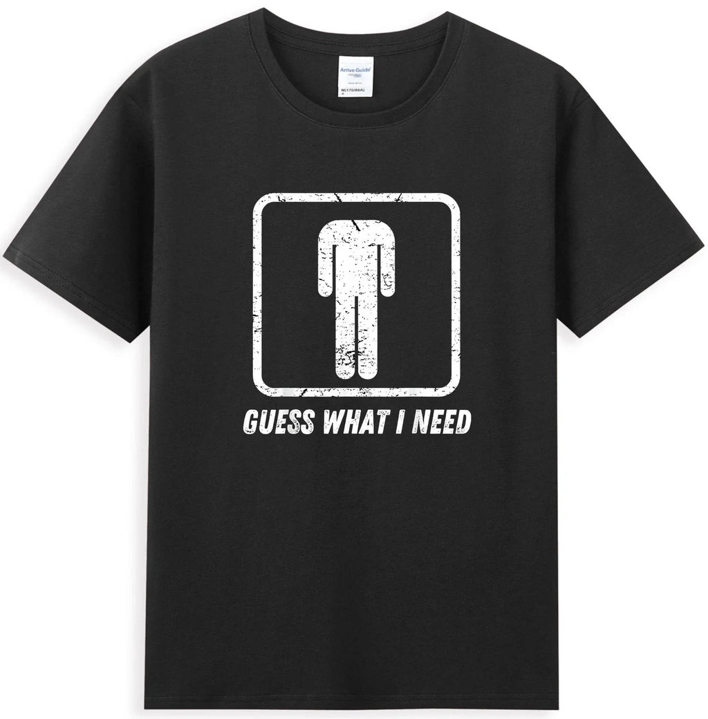 Gue*s What I Need Funny Meme Sarcastic Quote - Adult & Kids T-Shirts, Sweatshirts & Hoodies apparel design preview 1