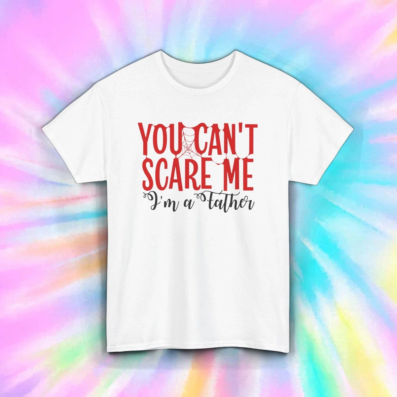 You Can't Scare Me I'm A Father Funny Halloween Dad - Adult & Kids T-Shirts, Sweatshirts & Hoodies apparel design preview 1