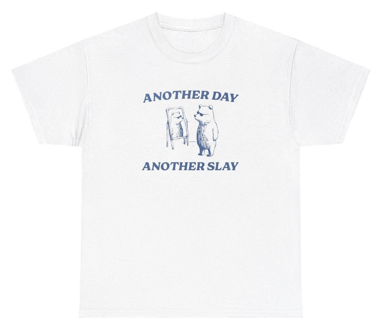 Another Day Slay Funny Y2K Cute Bear Lover Silly - Adult & Kids T-Shirts, Sweatshirts & Hoodies apparel design preview 1