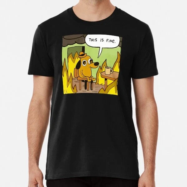 This is fine funny meme Premium S to 5XL Made in the - Adult & Kids T-Shirts, Sweatshirts & Hoodies apparel design preview 1
