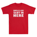 Smells Like Slut In Here Offensive Funny Sarcastic - Adult & Kids T-Shirts, Sweatshirts & Hoodies apparel design preview 1