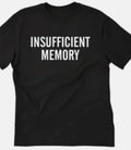Insufficient memory funny - Adult & Kids T-Shirts, Sweatshirts & Hoodies apparel design preview 1