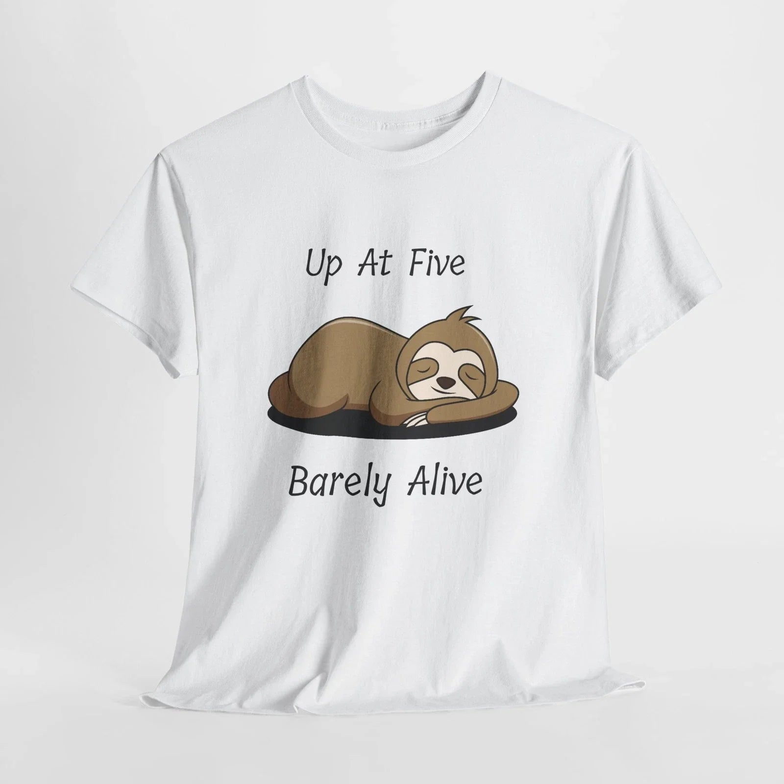 Sleepy Sloth Funny Up At Five Barely Alive Lazy - Adult & Kids T-Shirts, Sweatshirts & Hoodies apparel design preview 1