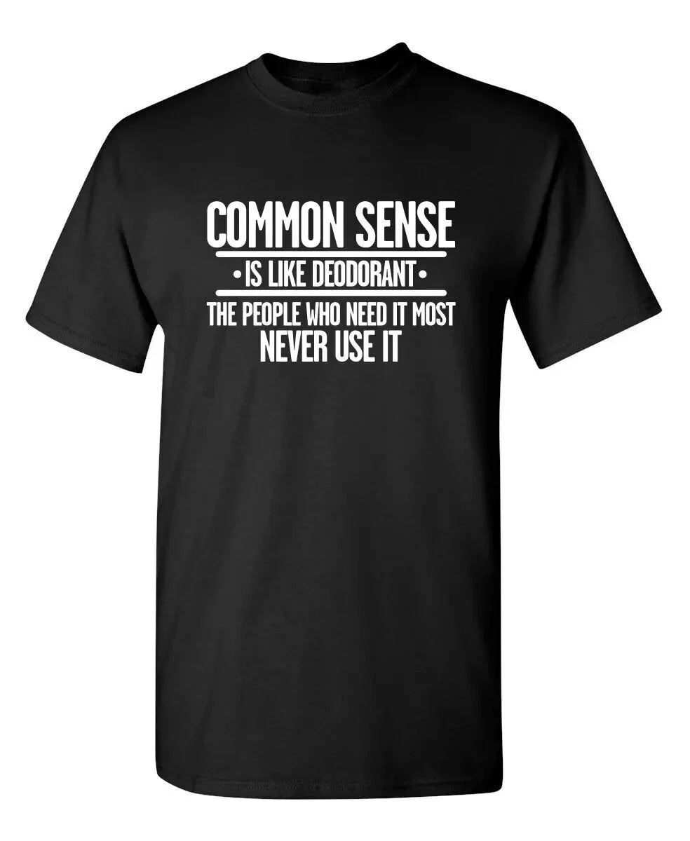Common Sense is Like Deodorant Sarcastic Humor - Adult & Kids T-Shirts, Sweatshirts & Hoodies apparel design preview 1