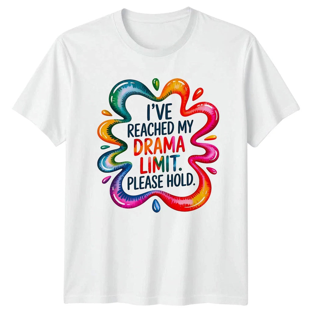 Ive Reached My Drama Limit Quote Gift For Him And Her - Adult & Kids T-Shirts, Sweatshirts & Hoodies apparel design preview 1