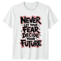 Never Let Your Fear Decide Motivational Gift For Him - Adult & Kids T-Shirts, Sweatshirts & Hoodies apparel design preview 1