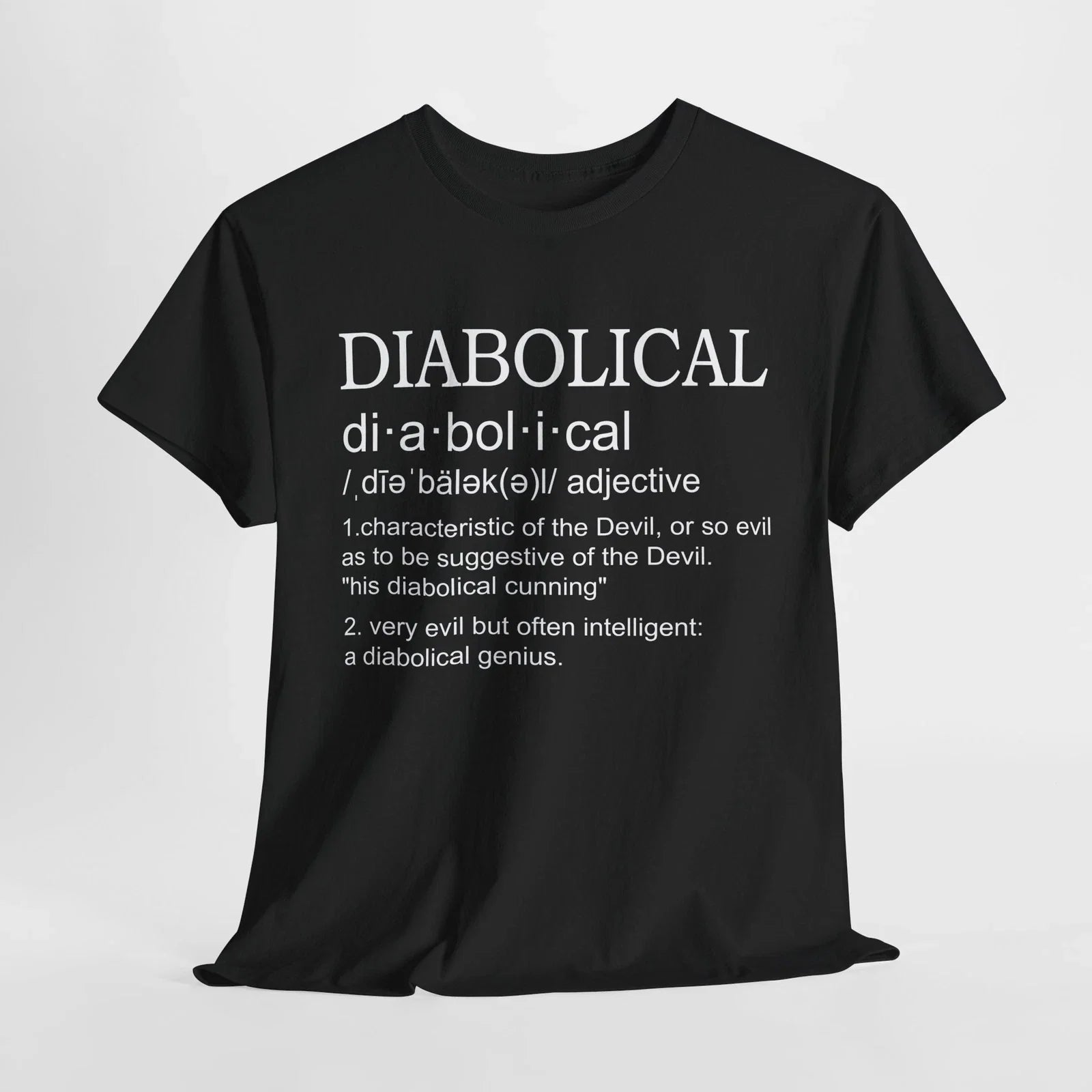 Diabolical Definition Adjective Funny Hilarious - Adult & Kids T-Shirts, Sweatshirts & Hoodies apparel design preview 1