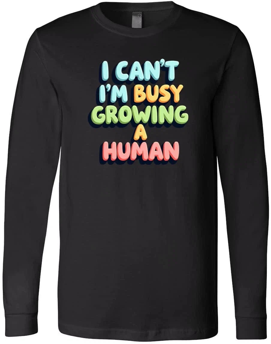 Funny Pregnancy Quote Design Busy Growing a Human - Adult & Kids T-Shirts, Sweatshirts & Hoodies apparel design preview 1