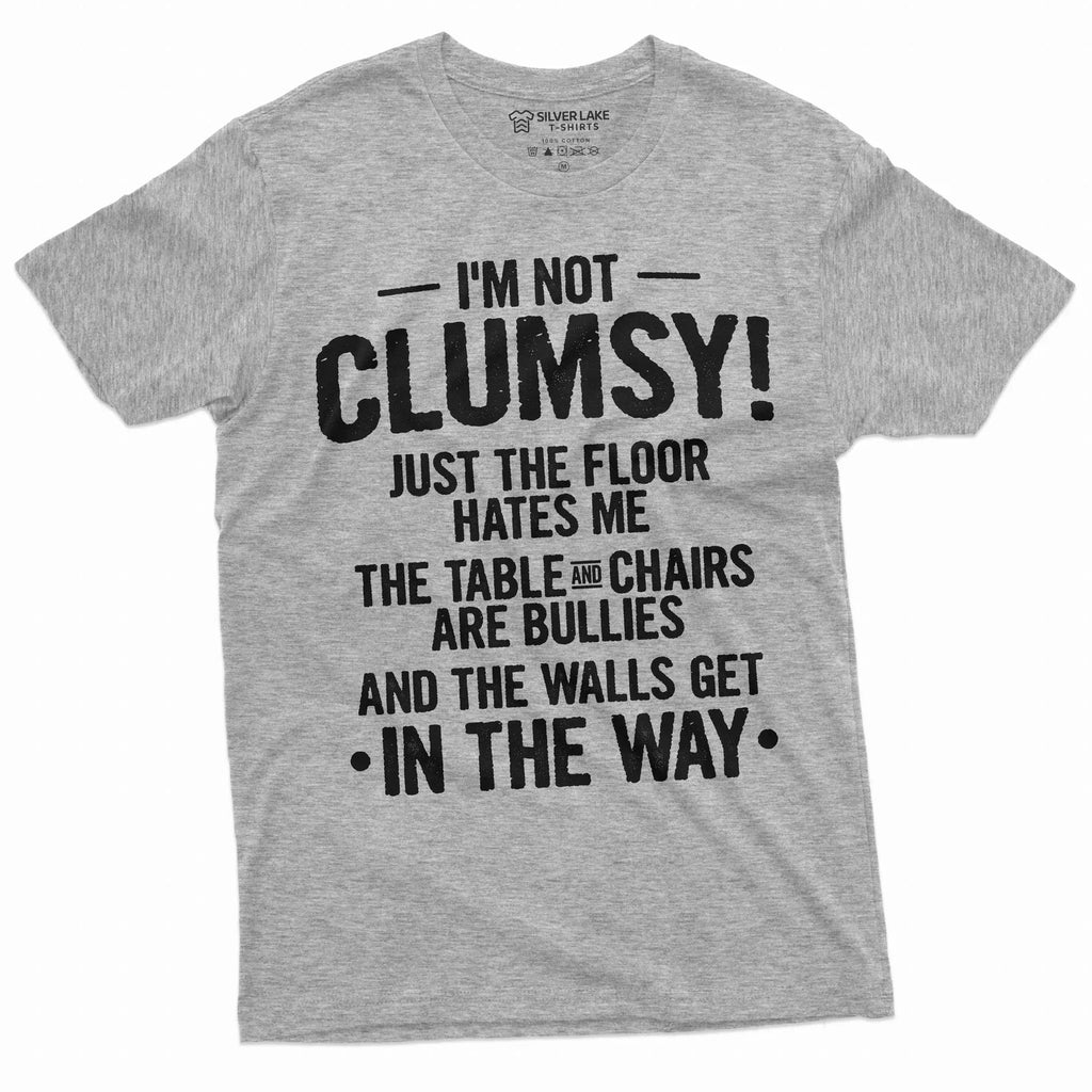 Funny Clumsy Sarcastic saying gift I am not - Adult & Kids T-Shirts, Sweatshirts & Hoodies apparel design preview 1