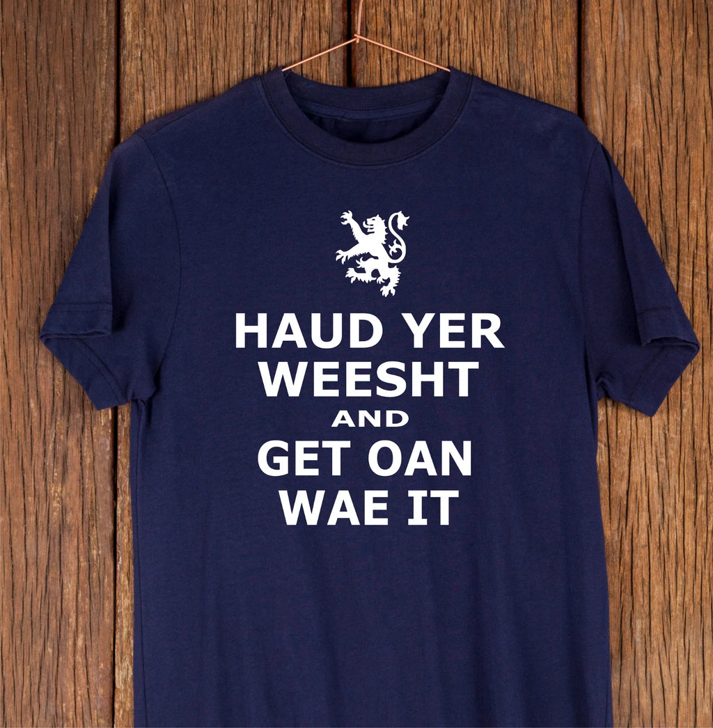 Haud Yer Weesht and Get Oan Wae It Funny Scotland - Adult & Kids T-Shirts, Sweatshirts & Hoodies apparel design preview 1