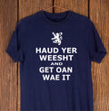 Haud Yer Weesht and Get Oan Wae It Funny Scotland - Adult & Kids T-Shirts, Sweatshirts & Hoodies apparel design preview 1