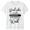 Dad Joke Loading Please Wait Family Mens Funny Gift - Adult & Kids T-Shirts, Sweatshirts & Hoodies apparel design preview 1
