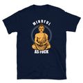 Funny Hindu Buddhist Yoga Meditation Mindful As F**k - Adult & Kids T-Shirts, Sweatshirts & Hoodies apparel design preview 1