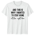 And This Is Why I Wanted To Stay Home Introvert Life - Adult & Kids T-Shirts, Sweatshirts & Hoodies apparel design preview 1