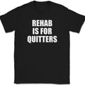 Rehab Is For Quitters Funny Drugs Drinking Sarcastic - Adult & Kids T-Shirts, Sweatshirts & Hoodies apparel design preview 1