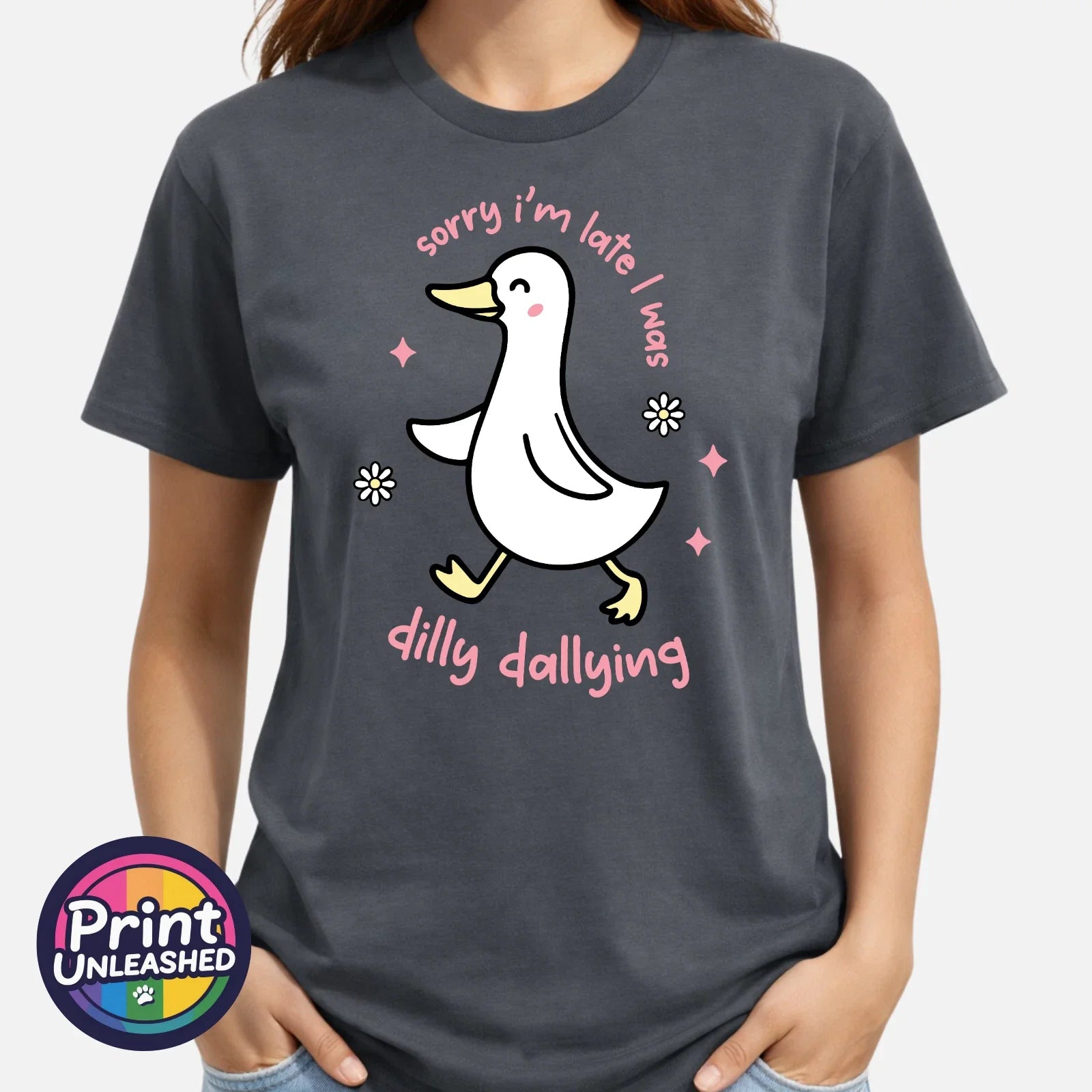 Dilly Dally Duck Graphic Funny Sorry I'm Late - Adult & Kids T-Shirts, Sweatshirts & Hoodies apparel design preview 1