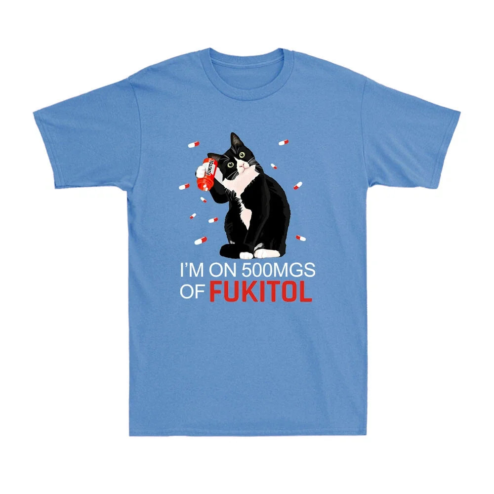 Cat Fukitol It's Okay! I'm On 500mg Of Sarcastic - Adult & Kids T-Shirts, Sweatshirts & Hoodies apparel design preview 1