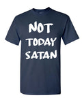 Not Today Satan Religious Funny Jesus Religion Faith - Adult & Kids T-Shirts, Sweatshirts & Hoodies apparel design preview 1