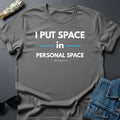 "I Put Space in Personal Sarcastic Cosmic - Adult & Kids T-Shirts, Sweatshirts & Hoodies apparel design preview 1