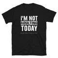 Retro Vintage I'm Not Adulting Today Done Funny - Adult & Kids T-Shirts, Sweatshirts & Hoodies apparel design preview 1