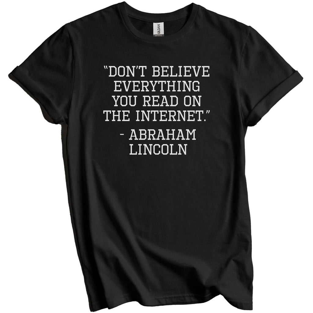 Don't Believe Everything You Read Internet Funny - Adult & Kids T-Shirts, Sweatshirts & Hoodies apparel design preview 1