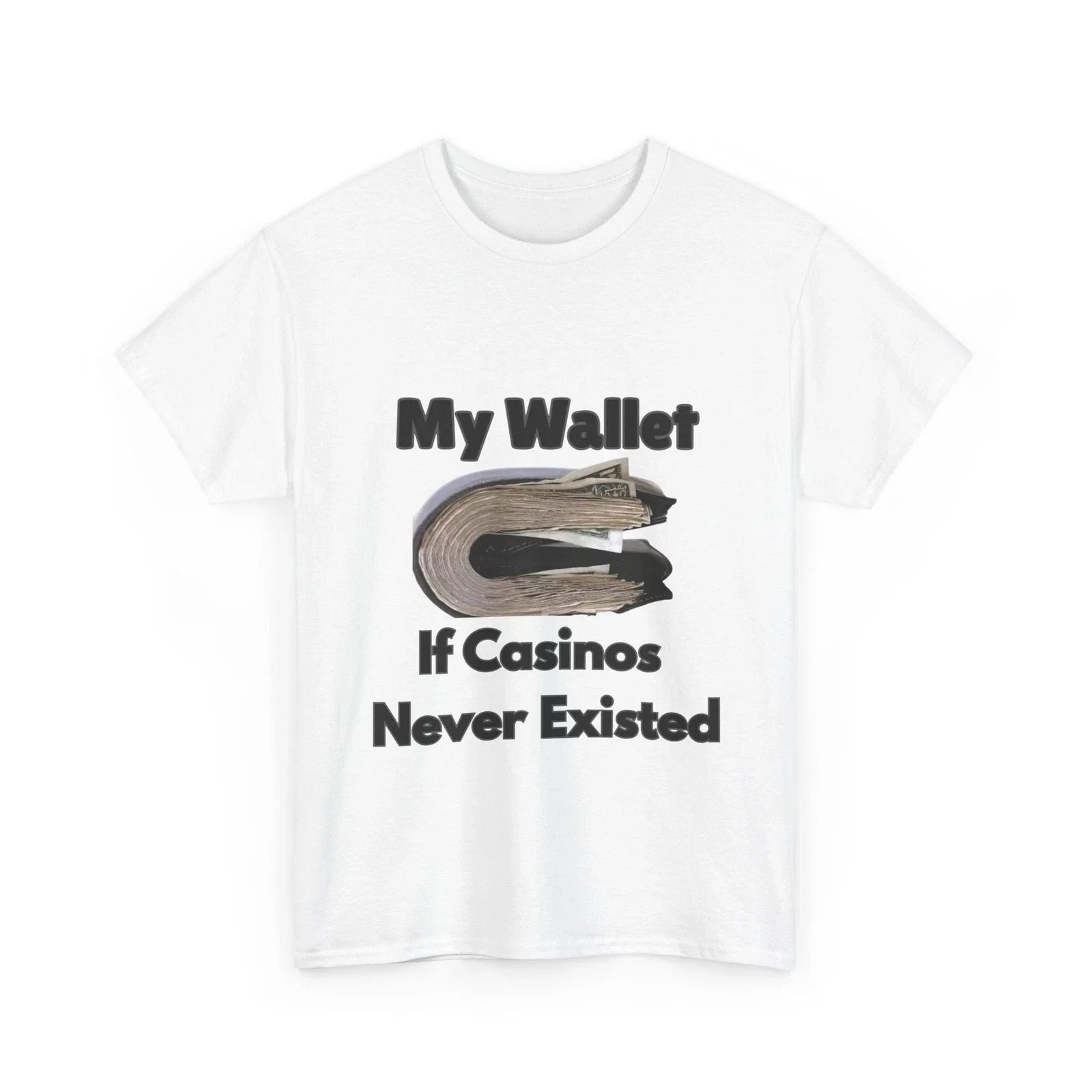 My Wallet If Casinos Never Existed Funny Gambling - Adult & Kids T-Shirts, Sweatshirts & Hoodies apparel design preview 1