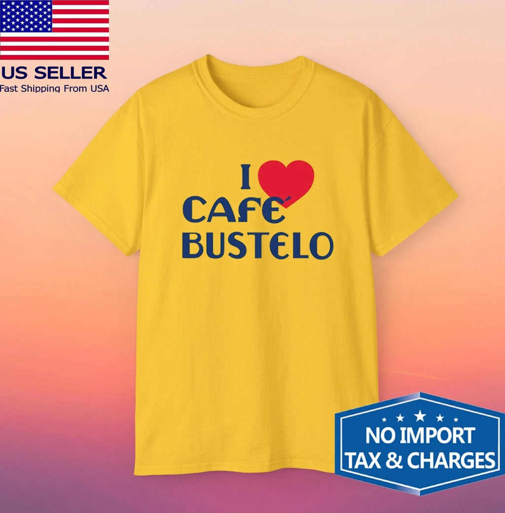 I love Cafe Bustelo Men's Yellow Size S-5XL - Adult & Kids T-Shirts, Sweatshirts & Hoodies apparel design preview 1