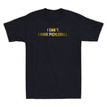 I Can't Have Pickleball Funny Slogan Quote Golden - Adult & Kids T-Shirts, Sweatshirts & Hoodies apparel design preview 1