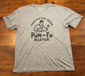The Home T Mens Gray "Dad Joke Pun-fu Master" Sz XXL - Adult & Kids T-Shirts, Sweatshirts & Hoodies apparel design preview 1