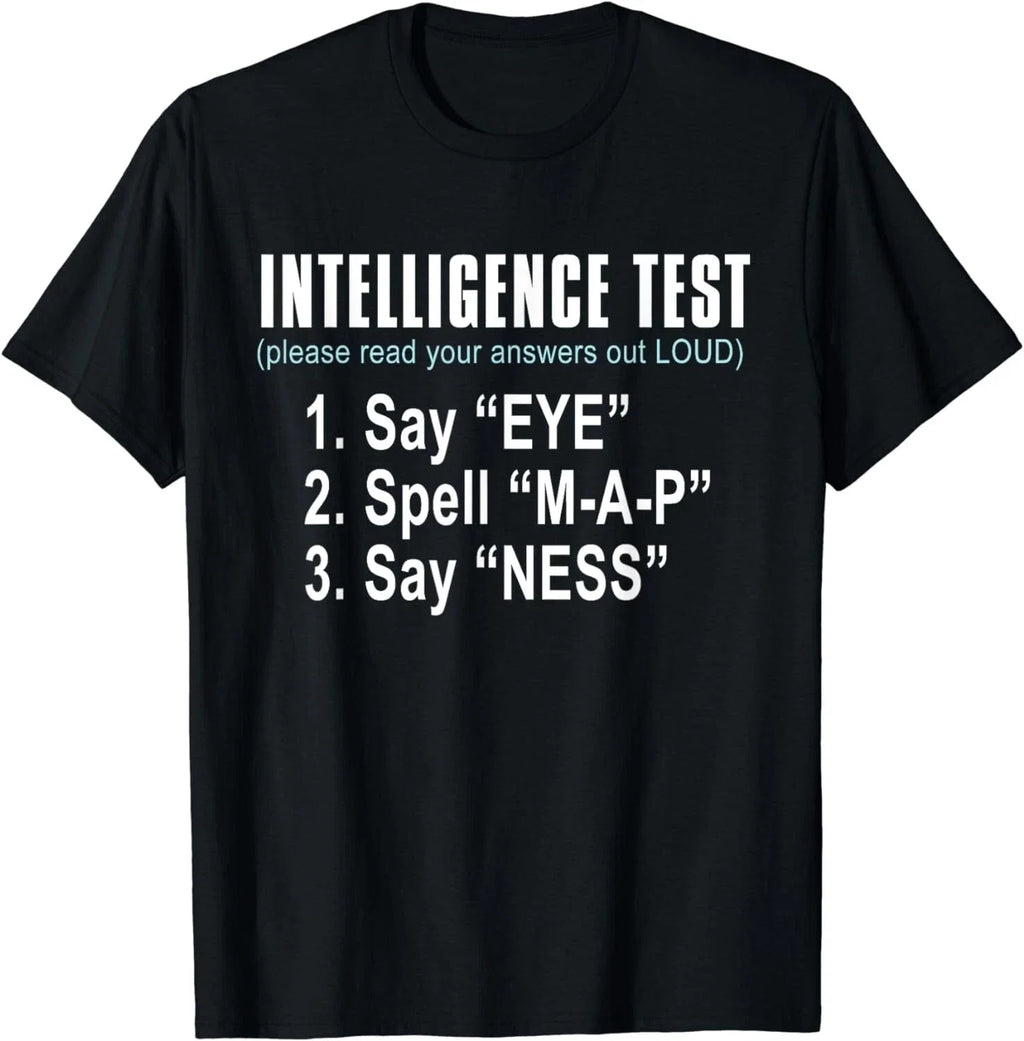 Intelligence Test Say Eye M A P Ness funny dad joke - Adult & Kids T-Shirts, Sweatshirts & Hoodies apparel design preview 1