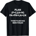 Your Plan Has Been Foiled Math Pun - Adult & Kids T-Shirts, Sweatshirts & Hoodies apparel design preview 1