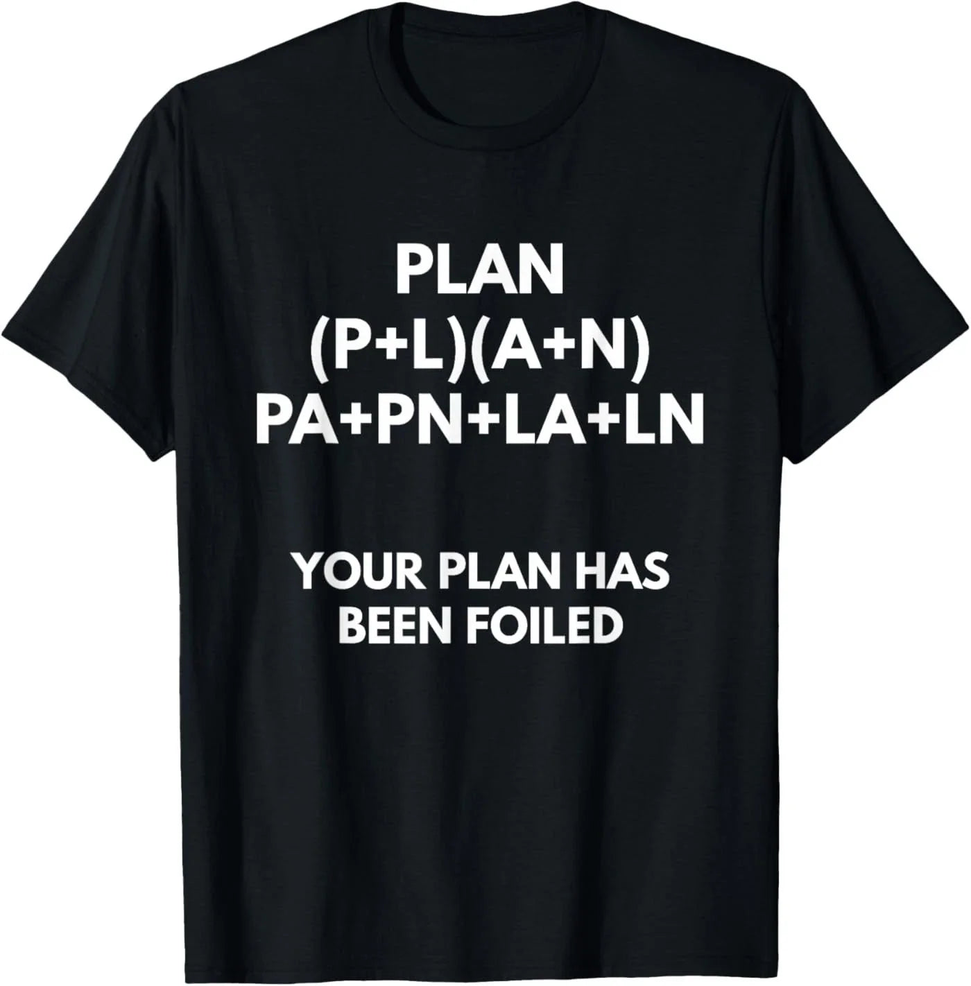 Your Plan Has Been Foiled Math Pun - Adult & Kids T-Shirts, Sweatshirts & Hoodies apparel design preview 1