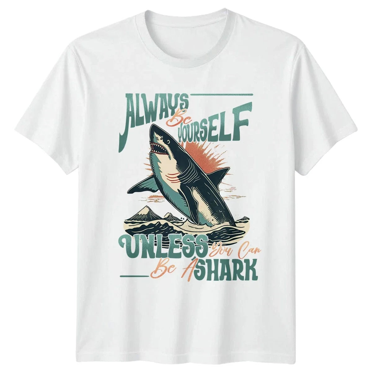 Always Be Yourself Unless Shark Ocean Wildlife - Adult & Kids T-Shirts, Sweatshirts & Hoodies apparel design preview 1