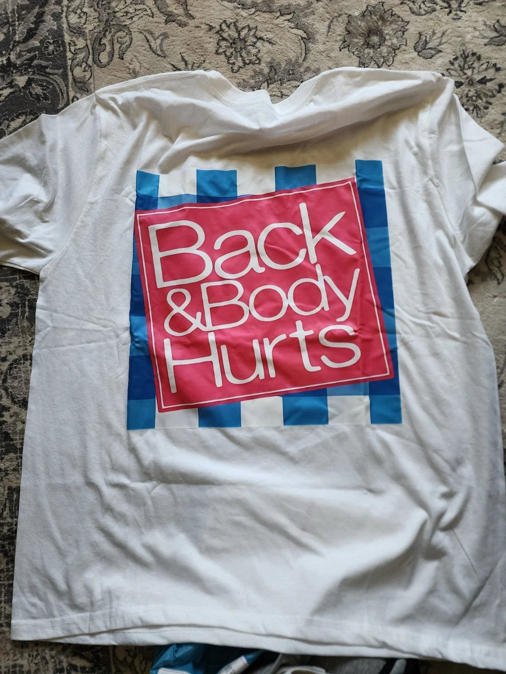 Back Body Hurts Funny Sarcastic Parody Quote Pain - Adult & Kids T-Shirts, Sweatshirts & Hoodies apparel design preview 1