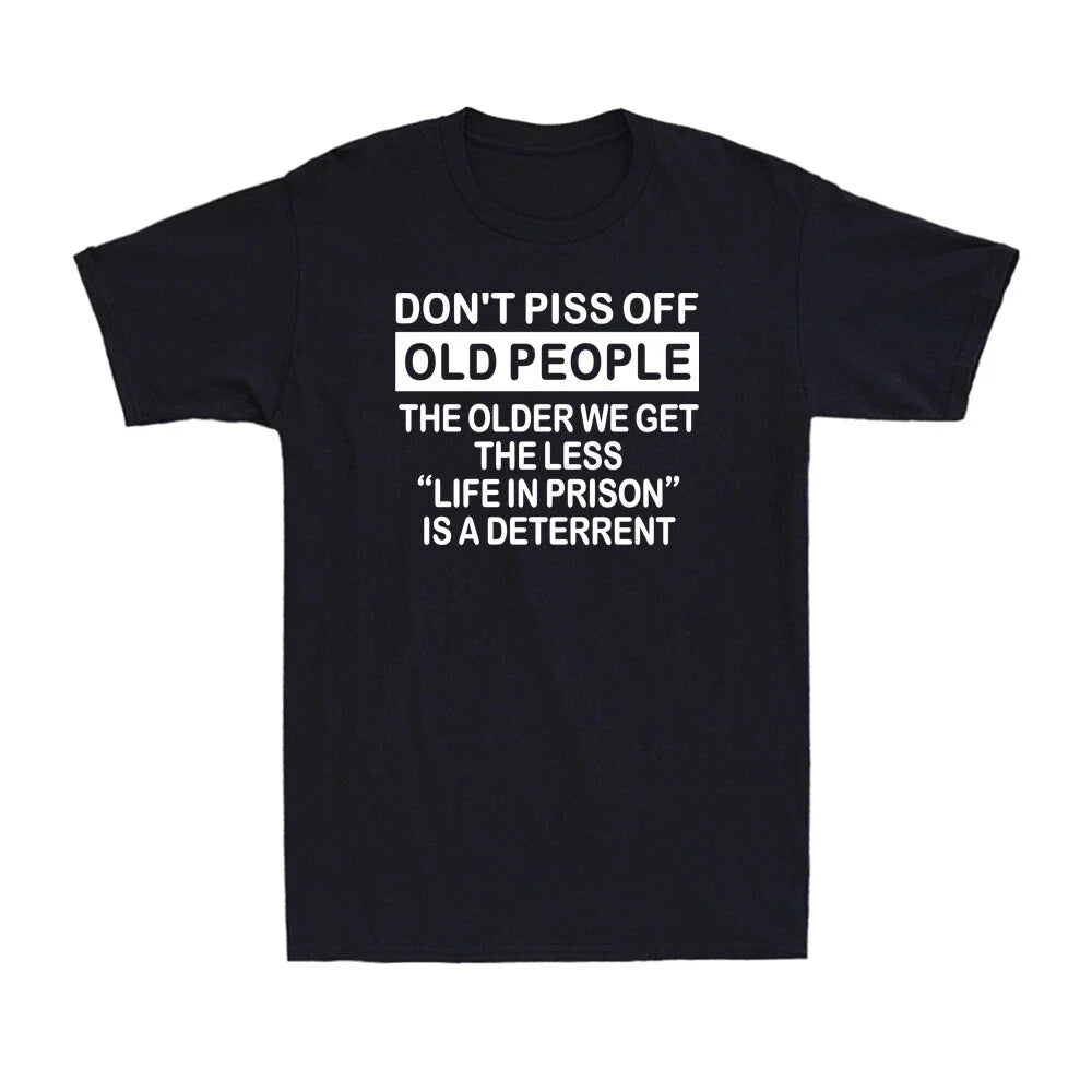 Don't Piss Off Old People The Older We Get Less Life - Adult & Kids T-Shirts, Sweatshirts & Hoodies apparel design preview 1