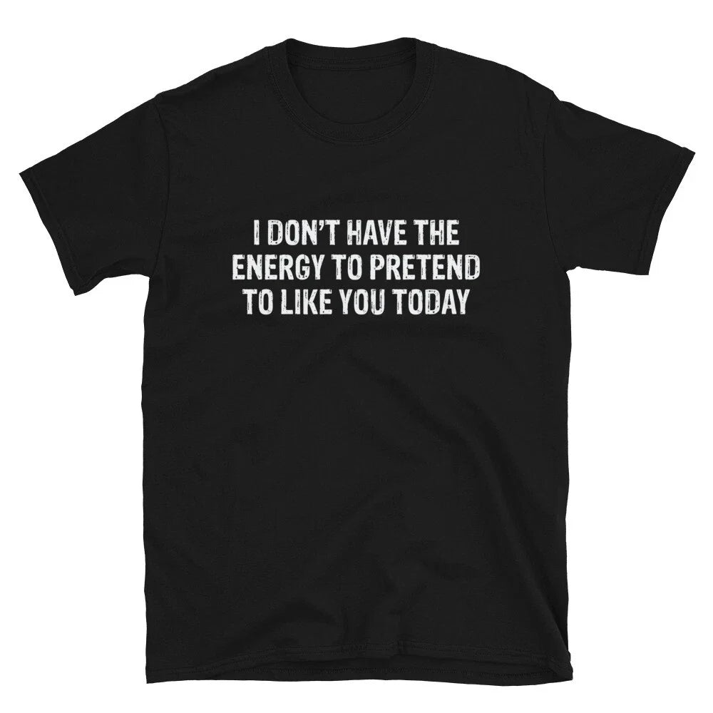 I DON T HAVE THE ENERGY Silly Humor Classic Fit - Adult & Kids T-Shirts, Sweatshirts & Hoodies apparel design preview 1
