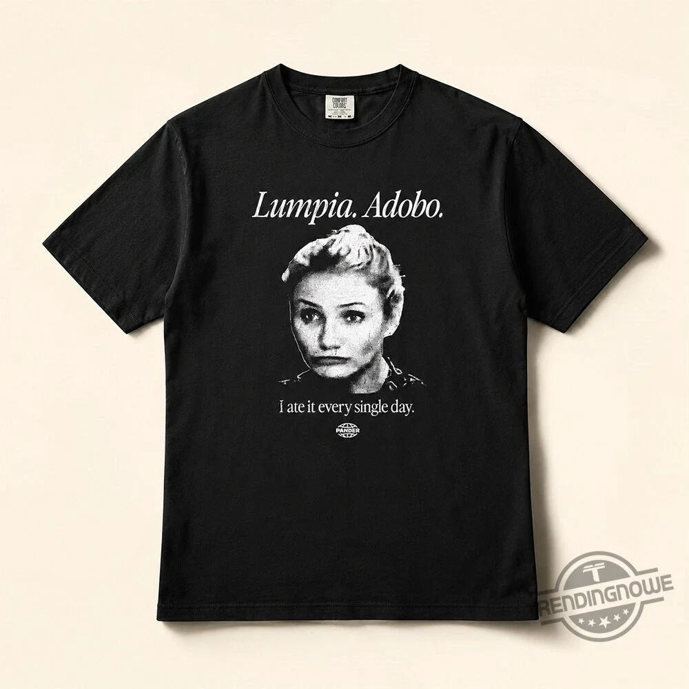 Funny Filipino Lumpia Adobo I Ate It Every Single Day - Adult & Kids T-Shirts, Sweatshirts & Hoodies apparel design preview 1