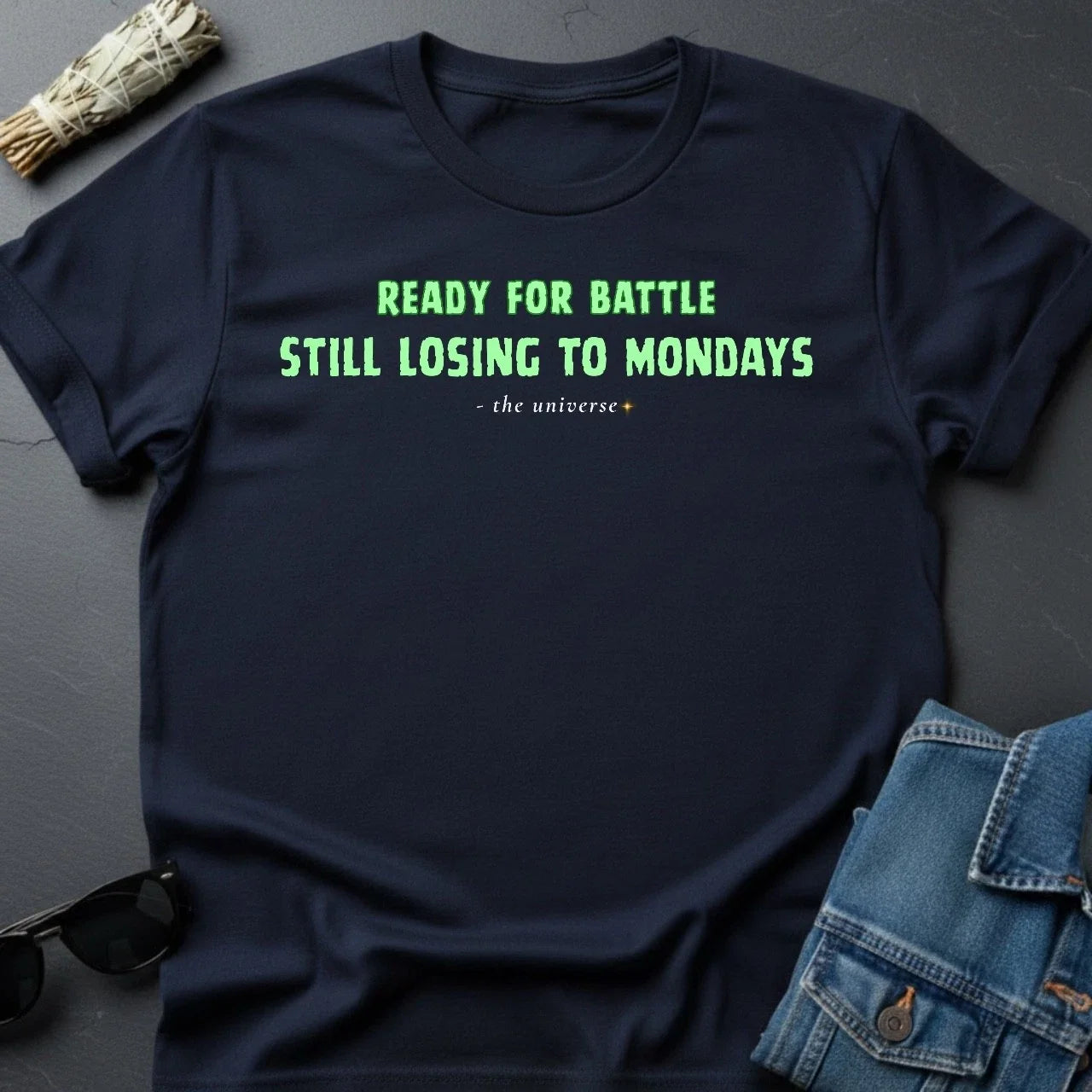 Ready for Battle, Still Losing to Mondays Sarcastic - Adult & Kids T-Shirts, Sweatshirts & Hoodies apparel design preview 1