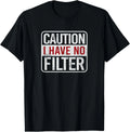 Caution I have no filter Funny sarcastic humor Short - Adult & Kids T-Shirts, Sweatshirts & Hoodies apparel design preview 1