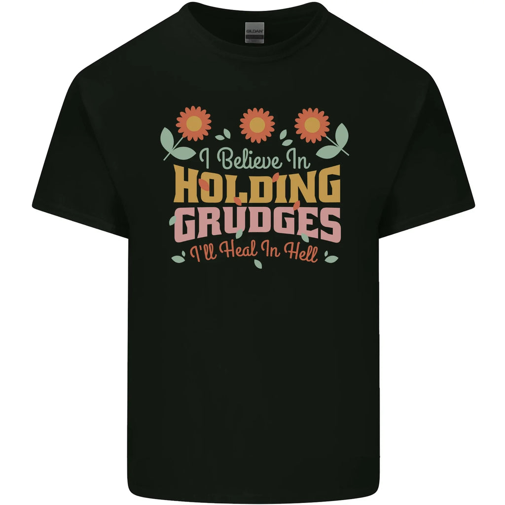 I Believe in Holding Grudges Funny Quote Mens Cotton - Adult & Kids T-Shirts, Sweatshirts & Hoodies apparel design preview 1
