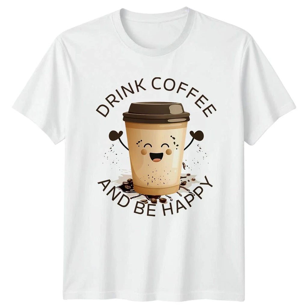 Drink Coffee And Be Happy Lovers Birthday Gift For - Adult & Kids T-Shirts, Sweatshirts & Hoodies apparel design preview 1